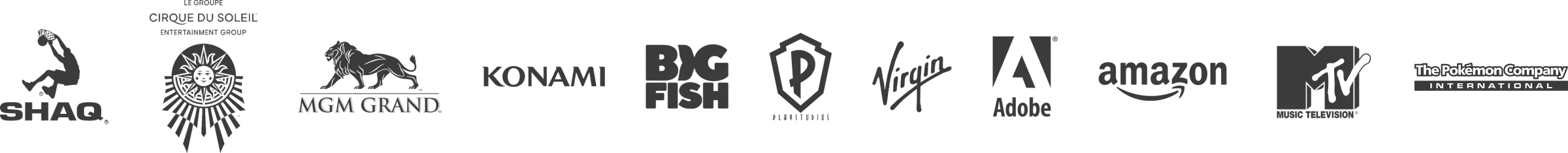 Clients: Shaq, Cirque du Soleil, MGM Grand, Konami, Big Fish, Plarium, Virgin, Adobe, Amazon, MTV, The Pokémon Company International